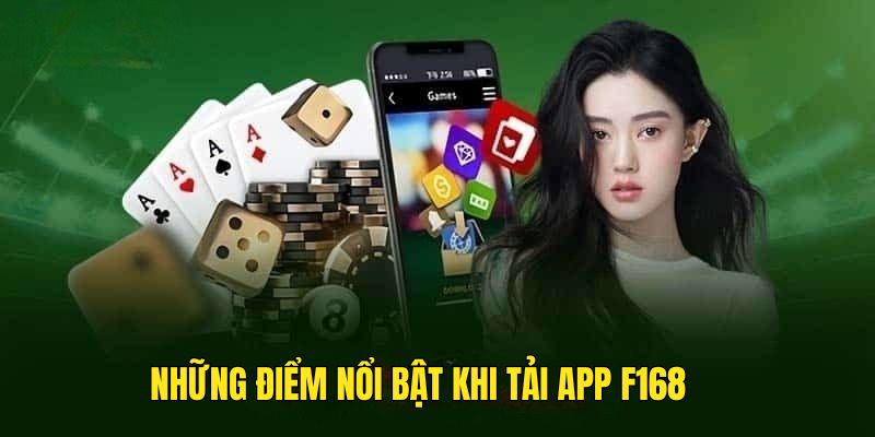 Điểm đặc sắc khi sở hữu ứng dụng F168