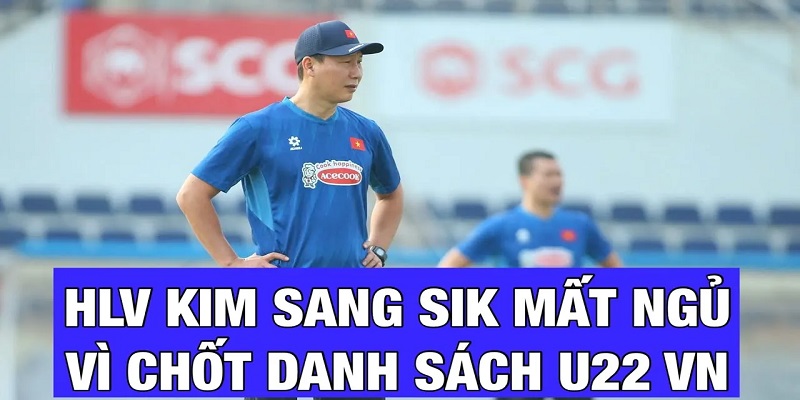 HLV Kim Sang-sik trăn trở chốt danh sách U22 Việt Nam dự SEA Games 33